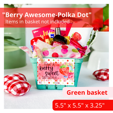 Load image into Gallery viewer, Gift basket kit with green quart sized basket, printed tissue paper with red, pink and green polka dots, a clothespin holding a tag in place. The tag reads: Thanks for a berry awesome school year and features polka dots matching the tissue paper. The basket shows berry themed items that can be used for the gift. The items pictured in the basket are for presentation purposes only. The gift basket comes empty ready for you to fill.