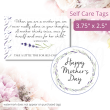 Load image into Gallery viewer, Image with two tags featuring watercolor lavender art. Tags read: "When you are a mother, you are never really alone in your thoughts. A mother thinks twice, once for herself and once for her child." - Sophia Loren. Take a little time for self-care today. The round tag reads: Happy mother's day. Text overlay reads: Self Care tags 3.75" x 2.5"
