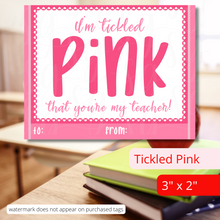 Load image into Gallery viewer, White tag with a pink heart scalloped border. Pink text reads: “I’m tickled pink you're my teacher."