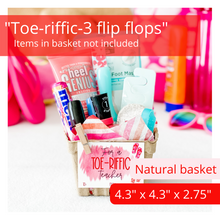 Load image into Gallery viewer, Gift basket kit in natural/tan. Striped tissue paper with pink, orange and red stripes. A tag is attached with a mini clothespin. The white tag reads, “for a toe-riffic teacher” and has 3 flip flops in red and pink on the right side of tag. The basket is filled with many items used for a pedicure. The items pictured in the basket are for presentation purposes only. The gift basket comes empty ready for you to fill.