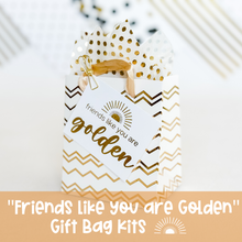 Load image into Gallery viewer, &quot;Friends Like You Are Golden&quot; Mini Gift Bag Kit
