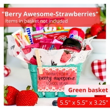 Load image into Gallery viewer, Gift basket kit with green quart sized basket, printed strawberry tissue paper, a clothespin holding a tag in place. The tag reads: Thanks for a berry awesome school year and features pink tissue paper with strawberries printed on it. The tissue paper coordinates with the strawberry printed tag. The basket shows berry themed items that can be used for the gift. The items pictured in the basket are for presentation purposes only. The gift basket comes empty ready for you to fill.
