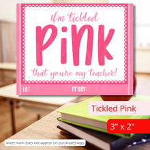 Load image into Gallery viewer, White tag with a pink heart scalloped border. Pink text reads: “I’m tickled pink you&#39;re my teacher.&quot;
